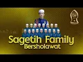 Lagu SAGETIH FAMILY BERSHOLAWAT BERSAMA MAJLIS RATIB DAN SHOLAWAT MAHABBATUN NABI.
