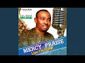 Download Lagu Mercy Praise, Pt. 1