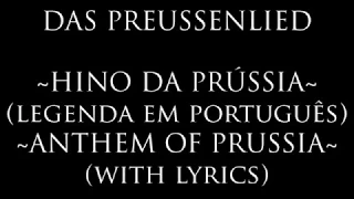 Download Hino da Prússia (Preußenlied - legendado em PT) / Anthem of Prussia (with lyrics) MP3