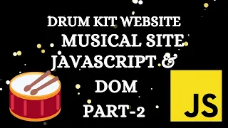 Rock Your World with JavaScript Drum Kit Part 2 DOM Manipulation for Mind-Blowing Sounds