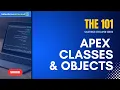 Salesforce Developer 101 - Apex Classes and Objects Salesforce Unlocked