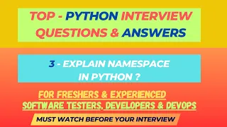 3 - Can you explain namespaces in python Python Interview Questions for Developers