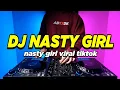 Download Lagu DJ NASTY GIRL TIKTOK REMIX FULL BASS