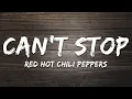 Lagu Red Hot Chili Peppers - Can't Stop (Lyrics)
