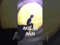 Lagu Akela Main Lofi Reverb song | #lofi #music #reverb #song #aimusic #aisongs #ai #shorts #breakup