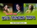 Download Lagu 1234 MTR TONE X INSTA TRENDING TARPA || TUR TONE TARPA MIX | DJ MAHEEN IN THE MIX 