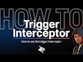 How to use the TRIGGER INTERCEPTOR FIVEM