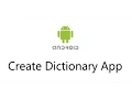 Create Android Dictionary using Android studio - Tutorial