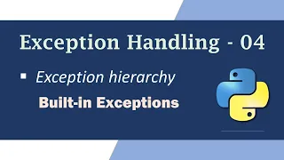 Exception Handling in Python Exception Hierarchy in Python Exceptions in Python