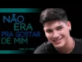 Download Lagu Não era pra gosta di mim