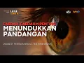 Download Lagu Hikmah dan Manfaat Menundukkan Pandangan - Ustadz Dr. Firanda Andirja, Lc. M.A
