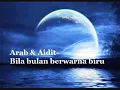 arab dan aidit bila bulan berwarna biru