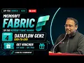 DP-700 Microsoft Fabric Training Episode 4 Dataflow Gen2 End-to-End