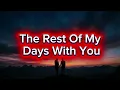 The Rest Of My Days With You ❤️ | Emotional English Love Song 2026 | Beautiful Romantic Melody