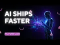 AI shipping AI products software automation data driven development unlock human potential