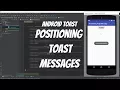 Android Toast Tutorial 27 - Positioning Toast Messages