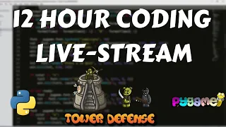 12 Hour Coding Stream - Creating A Tower Defense Game with Python Pygame