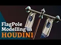 Model a Flagpole in Houdini Beginner tutorial