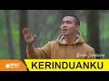 Lagu Rando Sembiring - Kerinduanku