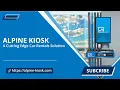 Alpine Kiosk - A Cutting Edge Solution for Car Rentals