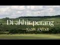 Download Lagu Di Akhir Perang - Nadin Amizah (lirik)