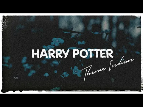 Download MP3 Harry Potter - The Ultimate Indian Theme(Extreme Version) 🔊Bass Boosted