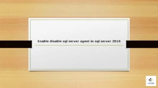 Enable disable sql server agent in sql server 2016