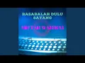 Download Lagu BASABALAH DULU SAYANG