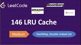 LRU Cache LeetCode 146 Java Amazon Interview Question Double Linked list HashMap Stacy