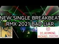 Download Lagu TITLE NEW SINGLE BREAKBEAT RMX 2021 BAD LIAR BY DJ HERMENZ MICHAEL EUGENE