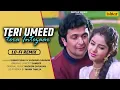 Lagu Teri Umeed Tera Intezar - LO-FI Remix | Deewana | Rishi Kapoor, Divya Bharti | 90's #romantic Song