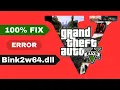 Bink2w64 dll not working in GTA5 FIXED 100 Working