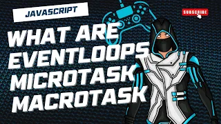 Understanding JavaScript Event Loop - Microtasks vs Macrotasks Explained