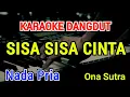 Download Lagu SISA SISA CINTA - Karaoke Nada Pria [ Ona Sutra ]