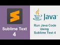 How to Run Java Application Using Sublime Text 4 2021