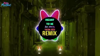 Download Meant To Be (Remix Tiktok 2023 DJ抖音版) 越南鼓卡点舞 - Arc North || Hot Tiktok Douyin MP3