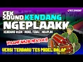 CEK SOUND KENDANG NGEPLAK 🔊 VARIASI TERBARU🎶 MIDEL BALAP NULUP LANTANG 🔊