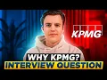 How to Answer the Why KPMG Interview Question and Why Deal Advisory