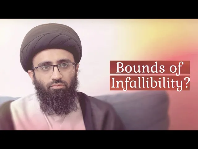 ⁣The Boundaries of Infallibility | Sayyid Ali Abu al-Hasan