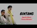 Download Lagu Bintang - Aqeela Calista Ft Rassya Hidayah ( Lirik )