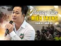 Download Lagu Thương Lắm Miền Trung ❤️ Quách Tuấn Du xé lòng hát gửi trọn tình thương miền Trung bão lũ