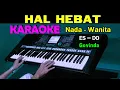 Download Lagu HAL HEBAT - Govinda | KARAOKE Nada Wanita, HD