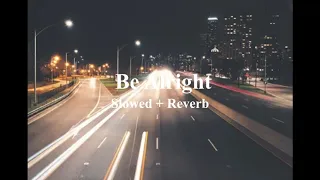 Download Dean Lewis - Be Alright (Slowed + Reverb) MP3