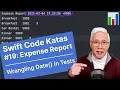 Wrangling Date in Tests Swift Code Katas