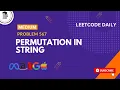 Leetcode 567 Permutation in String C Easy Solution HIndi Daily Leetcode Question