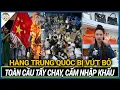 Download Lagu Giả, Độc Hại, Kém Chất Lượng! Xu Hướng Tẩy Chay Hàng TQ Toàn Cầu Gia Tăng