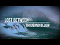 Download Lagu Thousand Bellow -  lost between (Sub. Español)