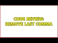 Code Review Remove Last Comma 15 Solutions