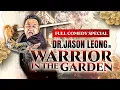 Download Lagu Dr Jason Leong : Warrior In The Garden | Full Comedy Special
