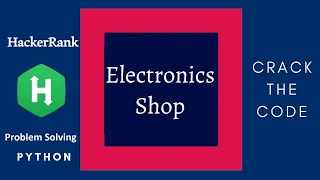 Practice Problem Electronics Shop Python Solution HackerRank Solution